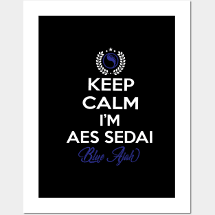 Keep calm im aes sedai  blue ajah - tar avalon - the Wheel of Time Posters and Art